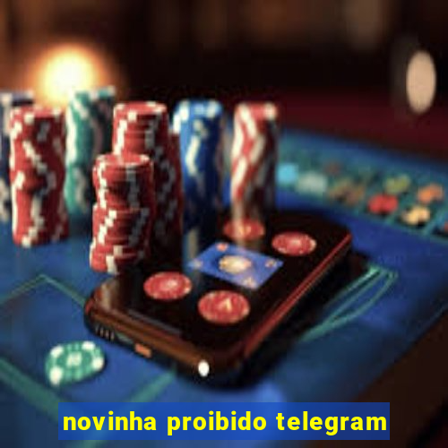 novinha proibido telegram